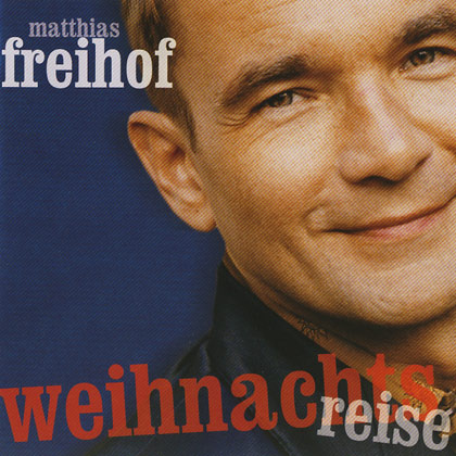 „Weihnachtsreise“, Matthias Freihof  & Stefan Kling am Piano, CD